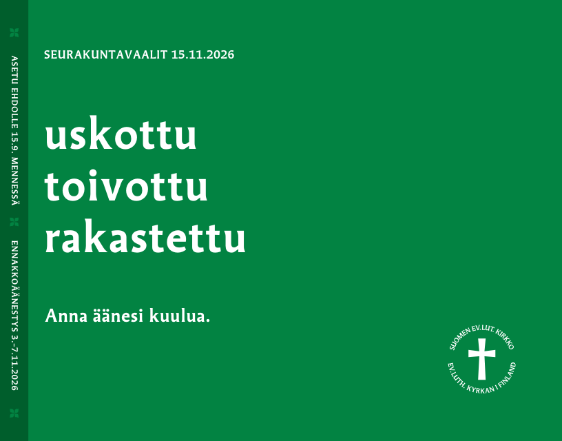 Uskottu, toivottu, rakastettu - seurakuntavaalien teemakuva.